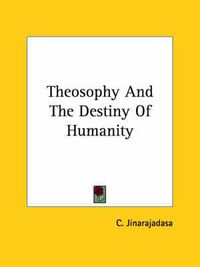 Cover image for Theosophy and the Destiny of Humanity