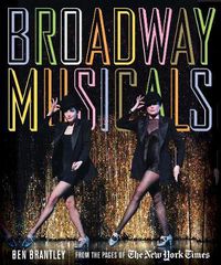 Cover image for Broadway Musicals: From the Pages of The New York Times
