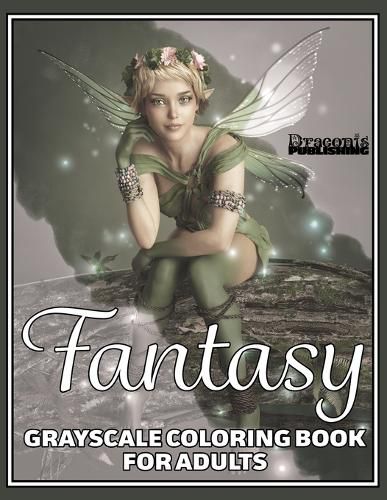 Fantasy Grayscale Coloring Book for Adults: 32 Single-Sided Designs Perfect for Stress Relief and Relaxation