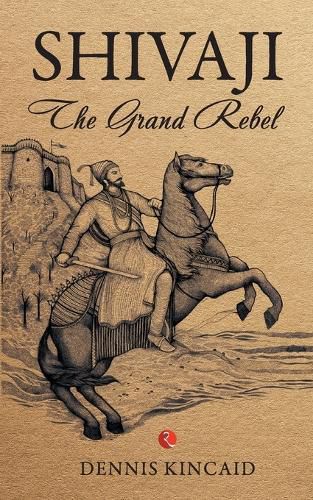 Cover image for Shivaji: The Grand Rebel