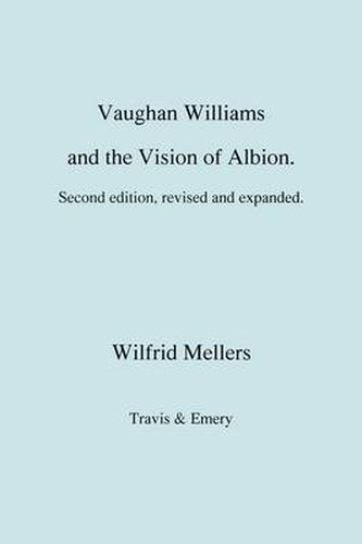 Cover image for Vaughan Williams and the Vision of Albion. (Second Revised Edition).