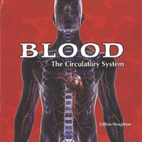 Cover image for Blood: The Circulatory System