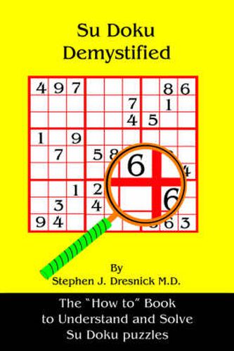 Cover image for Su Doku Demystified: The  How to  Book to Understand and Solve Su Doku Puzzles