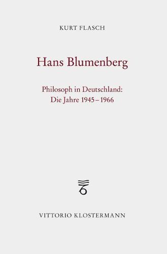 Cover image for Hans Blumenberg: Philosoph in Deutschland: Die Jahre 1945 Bis 1966