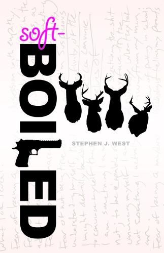 Cover image for Soft-Boiled: An Investigation of Masculinity and the Writer's Life