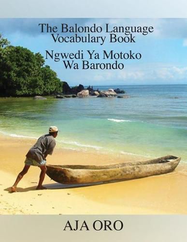 Cover image for The Balondo Language Vocabulary Book: Ngwedi Ya Motoko Wa Barondo