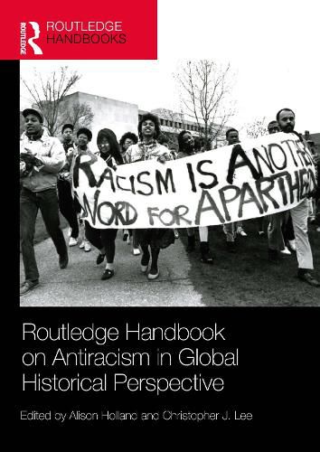 Cover image for Routledge Handbook on Antiracism in Global Historical Perspective