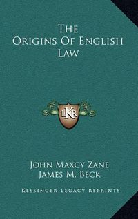 Cover image for The Origins of English Law