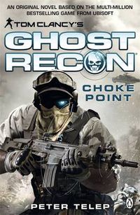 Cover image for Tom Clancy's Ghost Recon: Choke Point