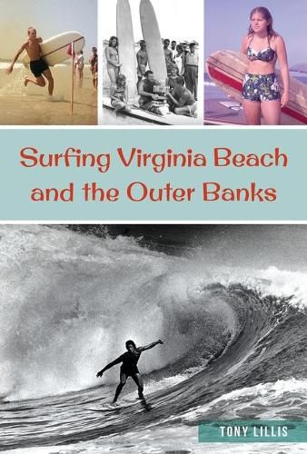 Cover image for Surfing Virginia Beach and the Outer Banks