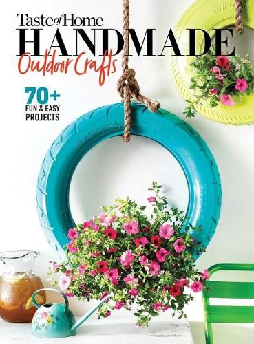 Cover image for Taste of Home Handmade Outdoor Crafts: 70+ Fun & Easy Projects
