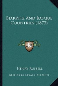 Cover image for Biarritz and Basque Countries (1873)