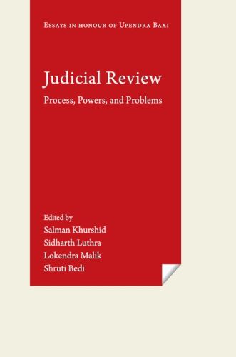 Cover image for Judicial Review: Process, Powers, and Problems (Essays in Honour of Upendra Baxi)