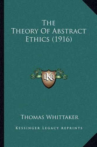 The Theory of Abstract Ethics (1916)