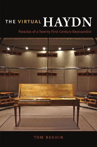 Cover image for The Virtual Haydn: Paradox of a Twenty-First-Century Keyboardist