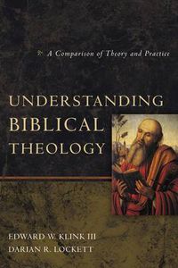 Cover image for Understanding Biblical Theology: A Comparison of Theory and Practice