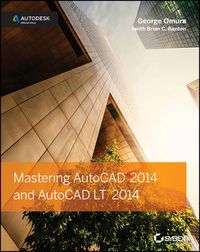Cover image for Mastering AutoCAD 2014 and AutoCAD LT 2014: Autodesk Official Press