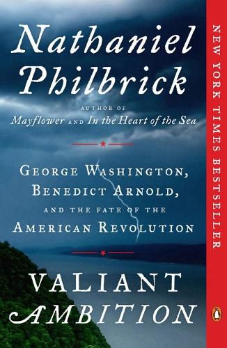 Cover image for Valiant Ambition: George Washington, Benedict Arnold, and the Fate of the American Revolution