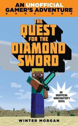 Cover image for The Quest for the Diamond Sword: An Unofficial Gamer's Adventure, Book One