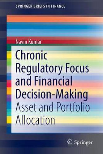 Cover image for Chronic Regulatory Focus and Financial Decision-Making: Asset and Portfolio Allocation