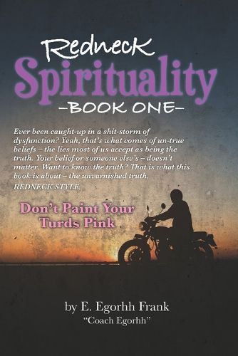 Cover image for Redneck Spirituality---Book One: Don't Paint Your Turds Pink