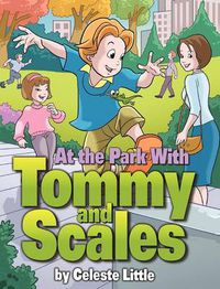 Cover image for At the Park with Tommy and Scales