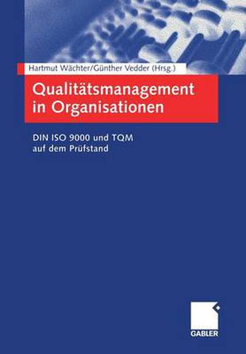 Cover image for Qualitatsmanagement in Organisationen: Din ISO 9000 Und TQM Auf Dem Prufstand