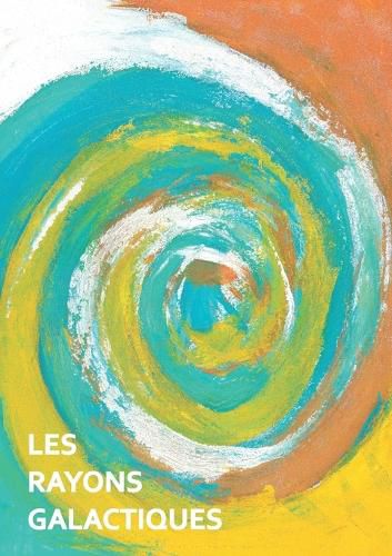 Cover image for Les rayons galactiques