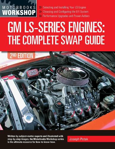 Cover image for GM LS-Series Engines: The Complete Swap Guide, 2nd Edition