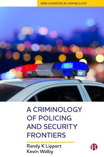 Cover image for A Criminology of Policing and Security Frontiers