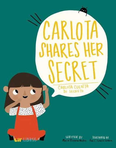 Cover image for Carlota Shares Her Secret/ Carlota cuenta su secreto