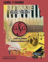 Cover image for LEVEL 7 Music Theory Exams Workbook - Ultimate Music Theory Supplemental Exam Series