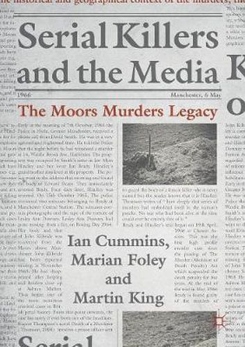 Cover image for Serial Killers and the Media: The Moors Murders Legacy