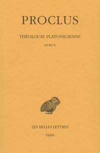 Cover image for Proclus, Theologie Platonicienne: Tome II: Livre II