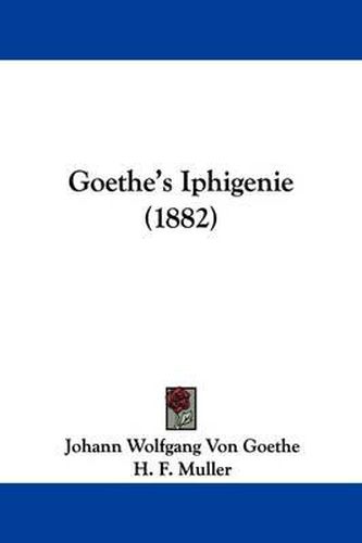 Cover image for Goethe's Iphigenie (1882)