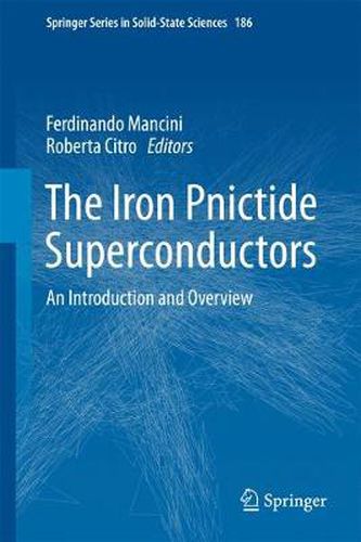 The Iron Pnictide Superconductors: An Introduction and Overview