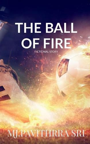 Cover image for The Ball of Fire: Fiction World