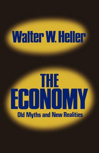 Cover image for The Economy: Old Myths and New Realities