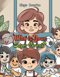 Cover image for Who is Your Super Parent?