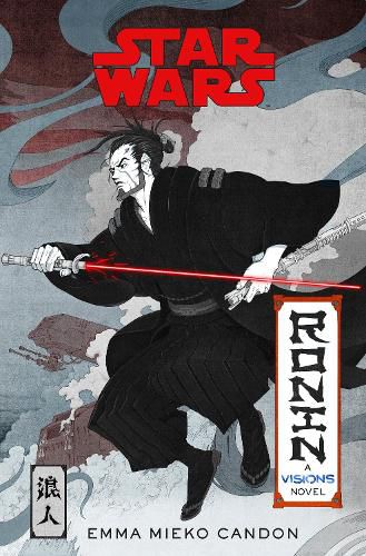 Cover image for Star Wars Visions: Ronin: A Visions Novel (Inspired by The Duel)