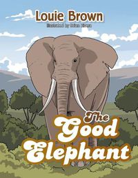 Cover image for The Good Elephant