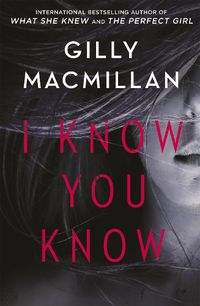 Cover image for I Know You Know: A shocking, twisty mystery from the author of THE NANNY