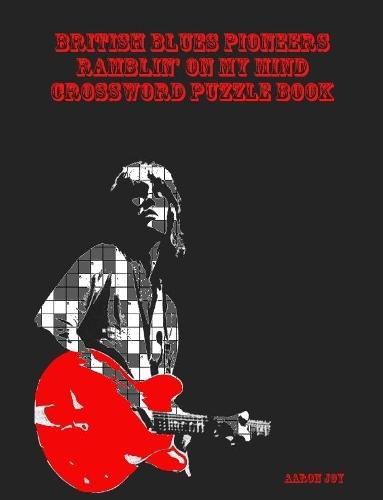 British Blues Pioneers Ramblin' on My Mind Crossword Puzzle Book