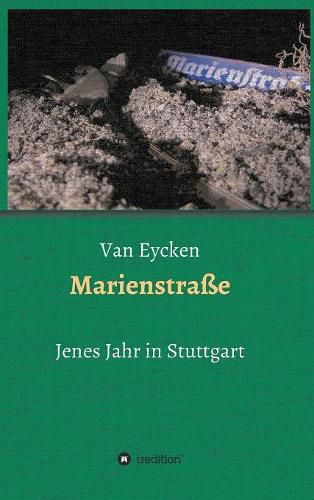 Cover image for Marienstrasse: Jenes Jahr in Stuttgart