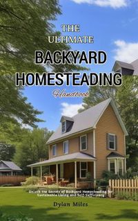 Cover image for Backyard Homesteading Handbook