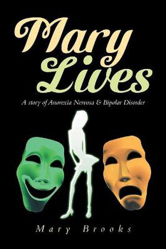 Cover image for Mary Lives - A Story of Anorexia Nervosa & Bipolar Disorder