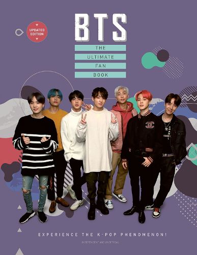 Cover image for BTS - The Ultimate Fan Book: Experience the K-Pop Phenomenon!
