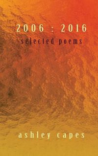 Cover image for 2006: 2016: Selected Poems