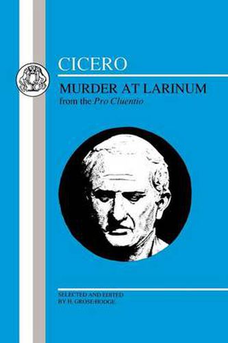 Cover image for Cicero: Murder at Larinum: Selections from the Pro Cluentio