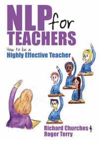 Cover image for NLP for Teachers: How to be a Highly Effective Teacher